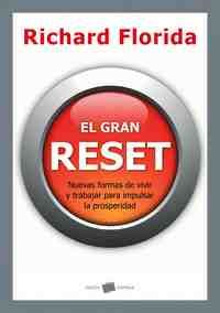 EL GRAN RESET: NUEVAS FORMAS DE VIVIR Y TRABAJAR PARA IMPULSAR LA PR