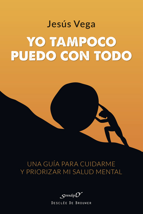 YO TAMPOCO PUEDO CON TODO. UNA GUÍA PARA CUIDARME Y PRIORIZAR MI SALUD MENTAL.