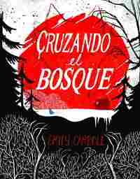 CRUZANDO EL BOSQUE