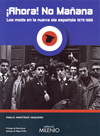 AHORA NO MAÑANA -LOS MODS EN LA NUEVA OLA ESPAÑOLA 1979-1985