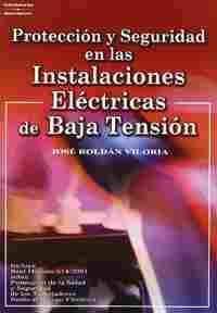 PROTECCION Y SEGURIDAD EN LAS INSTALACIONES ELECTRICAS DE BAJA TENSION