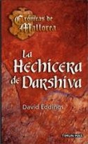 4. HECHICERA DE DARSHIVA, LA. CRONICAS DE MALLOREA