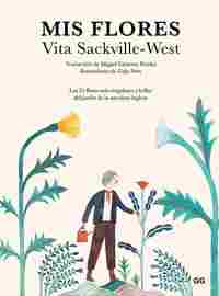 MIS FLORES. LAS 25 FLORES MÁS SINGULARES Y BELLAS DEL JARDÍN DE LA NOVELISTA INGLESA
