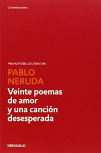 VEINTE POEMAS DE AMOR Y UNA CANCION DESESPERADA