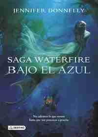 1. BAJO EL AZUL. WATERFIRE