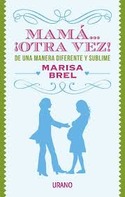 MAMA... ¡ OTRA VEZ !