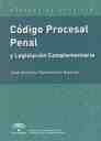 CODIGO PROCESAL PENAL Y LEGISLACION COMPLEMENTARIA