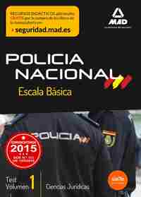 ESCALA BÁSICA DE POLICÍA NACIONAL. TEST CIENCIAS JURÍDICAS VOLUMEN 1