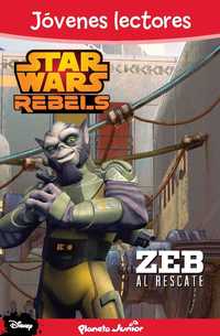 STAR WARS REBELS. JÓVENES LECTORES. ZEB AL RESCATE