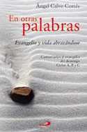 EN OTRAS PALABRAS;  EVANGELIO Y VIDA ABRAZANDOSE
