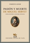 PASION Y MUERTE DE MIGUEL SERVET