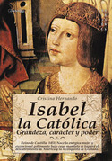 ISABEL LA CATOLICA. GRANDEZA, CARACTER Y PODER