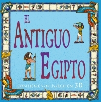 EL ANTIGUO EGIPTO (CONTIEN UN JUEGO EN 3D)