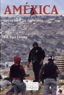 AMEXICA. GUERRA EN LA FRONTERA