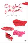 SE INFIEL ... Y DISFRUTA