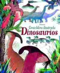 GRAN LIBRO ILUSTRADO DINOSAURIOS
