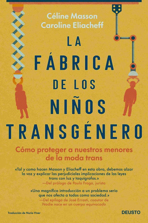 LA FÁBRICA DE LOS NIÑOS TRANSGÉNERO. CÓMO PROTEGER A NUESTROS MENORES DE LA MODA TRANS