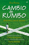 CAMBIO DE RUMBO: ATREVETE A SER TU MISMO
