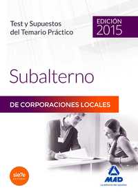 TEST/SUPUESTOS TEMARIO PRACTICO SUBALTERNO CORPORACIONES LOCALES