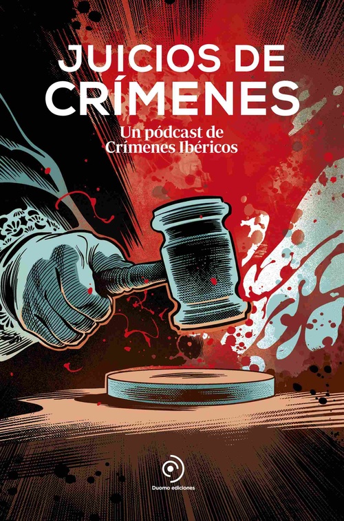 JUICIOS DE CRIMENES. UN PÓDCAST DE CRÍMENES IBÉRICOS