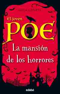 3. LA MANSION DE LOS HORRORES. EL JOVEN POE.