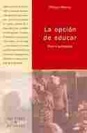 OPCION DE EDUCAR, LA. ETICA Y PEDAGOGIA