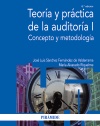 TEORÍA Y PRÁCTICA DE LA AUDITORIA I CONCEPTO Y METODOLOGIA