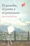EL GUARDIA, EL POETA Y EL PRISIONERO