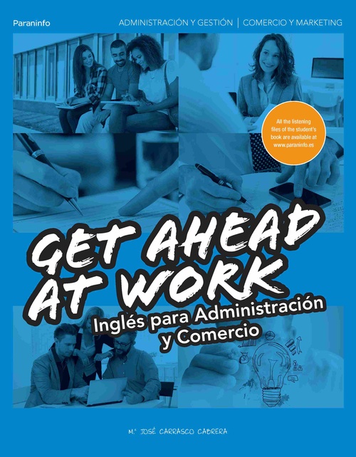GET AHEAD AT WORK. INGLES PARA ADMINISTRACION Y COMERCIO