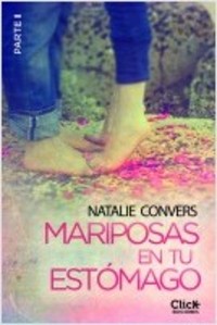 MARIPOSAS EN TU ESTÓMAGO (PRIMERA ENTREGA)