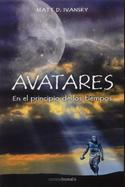 AVATARES. EN EL PRINCIPIO DE LOS TIEMPOS