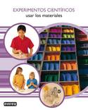 USAR LOS MATERIALES. EXPERIMENTOS CIENTIFICOS