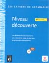 A1. CAHIERS DE GRAMMAIRE. NIVEAU DECOUVERTE (+ CD)