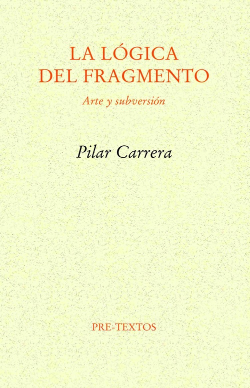 LA LÓGICA DEL FRAGMENTO.