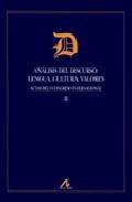 (2 VOL)  ANALISIS DEL DISCURSO: LENGUA, CULTURA, VALORES