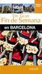 BARCELONA. UN GRAN FIN DE SEMANA