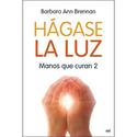 HAGASE LA LUZ. MANOS QUE CURAN 2