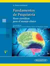 FUNDAMENTOS DE PSIQUIATRÍA BASES CIENTIFICAS PARA EL MANEJO CLINICO