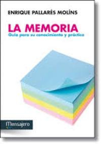 LA MEMORIA. GUÍA PARA SU CONOCIMIENTO Y PRÁCTICA