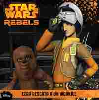 STAR WARS REBELS. CUENTO. EZRA RESCATA A UN WOOKIEE