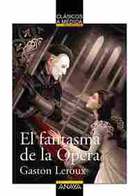 EL FANTASMA DE LA ÓPERA. CLÁSICOS A MEDIDA