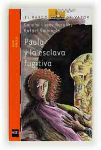 4. PAULA Y LA ESCLAVA FUGITIVA