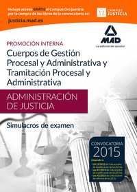 SIMULACROS DE EXAMEN ADMINISTRACION DE JUSTICIA CUERPOS DE GESTION PROCESAL Y ADMINISTRATIVA Y TRAMI