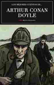 LOS MEJORES CUENTOS DE ARTHUR CONAN DOYLE
