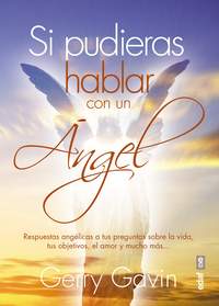 SI PUDIERAS HABLAR CON UN ANGEL