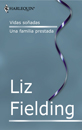 VIDAS SOÑADAS ; UNA FAMILIA PRESTADA