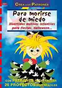 PARA MORIRSE DE MIEDO. DIVERTIDOS MOTIVOS INFANTILES