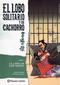 7. EL LOBO SOLITARIO Y SU CACHORRO. LA CARTA DE LOS YAGYU