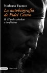 II. PODER ABSOLUTO E INSUFICIENTE. AUTOBIOGRAFIA DE FIDEL CASTRO, LA