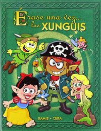 ERASE UNA VEZ LOS XUNGUIS